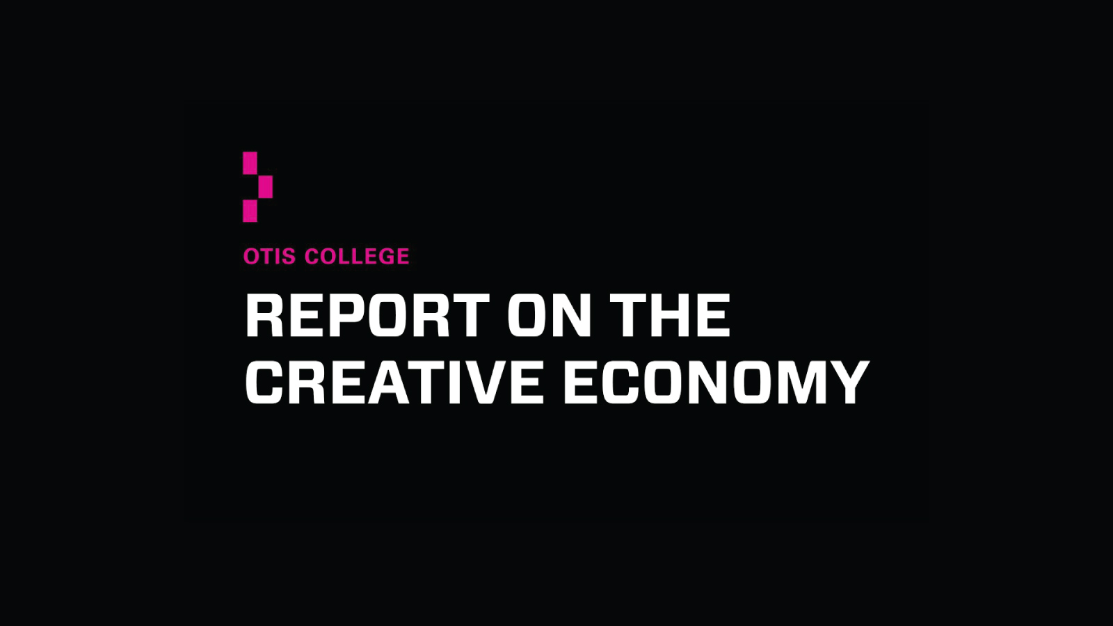 Otis College Report on the Creative Economy