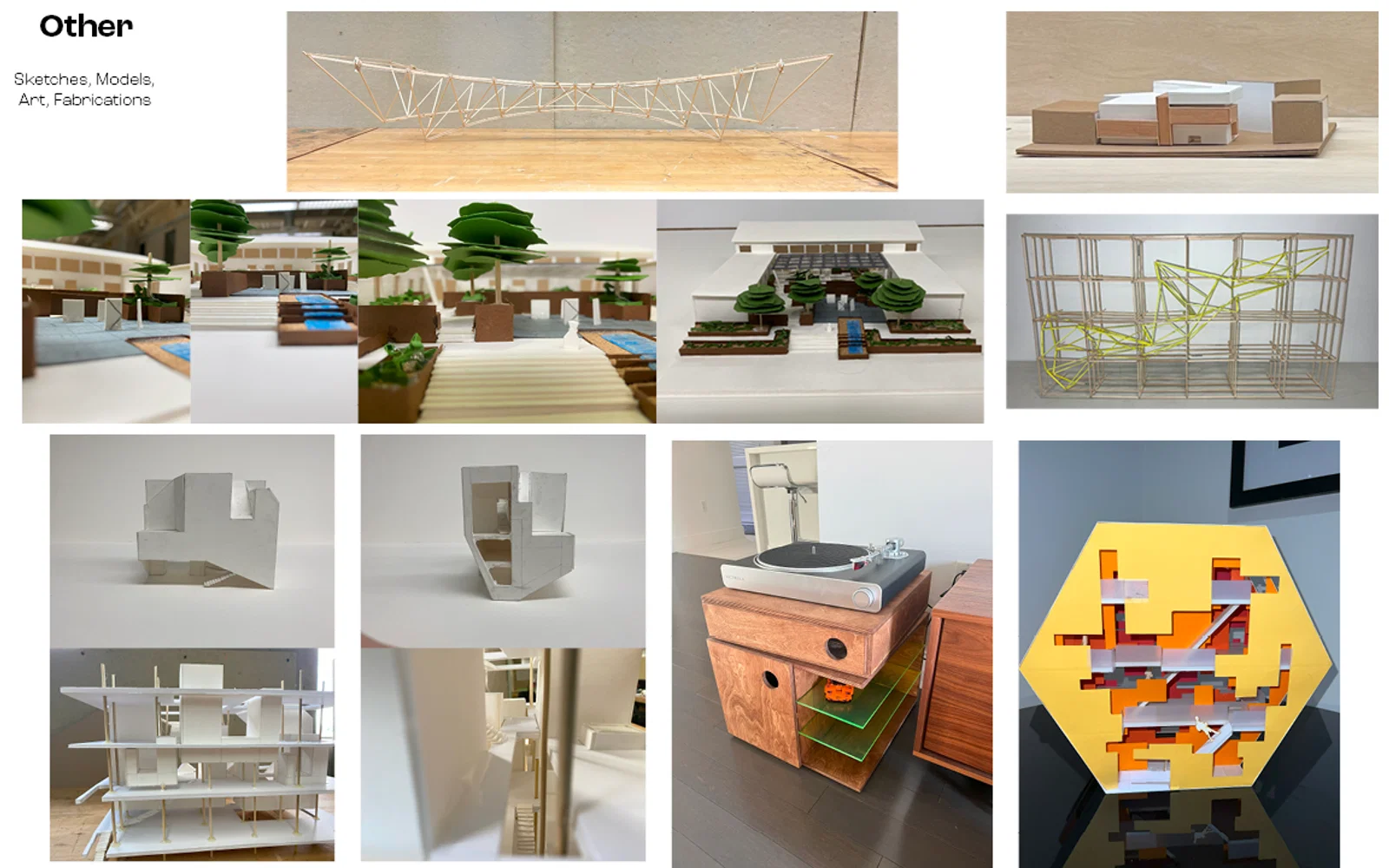 This is pictures of my models. There a bridge model, a small model of studio 5, images of Perloff Hall project, studio 1 models, hexagon model, and my fabrications cabinet.