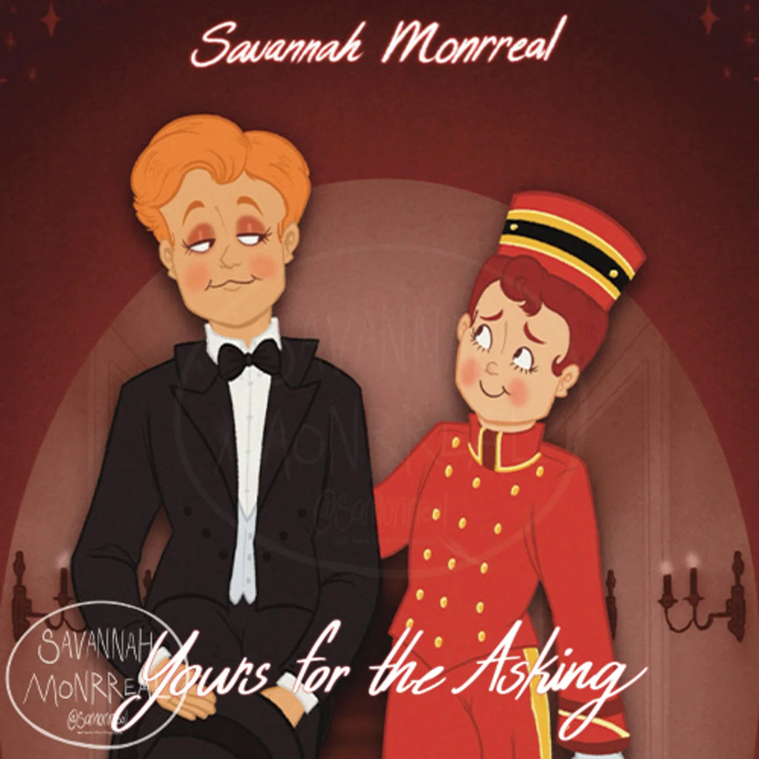 Comic cover of two gentlemen walking. The one on the left is wearing a black tuxedo, holding a top hat, has orange-blonde hair, and is smiling at the other. The other boy is a bellhop with red-brown hair, a curl settled on his forehead from under his had, a red uniform with three rows of golden buttons. He is also smiling at the other. White text on the top reads "Savannah Monrreal" and the Botton text reads "Yours for the Asking" There is a watermark in the corner that says "Savannah Monrreal @samonrreal"