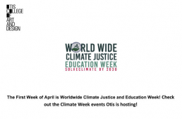 The First Week of April is Worldwide Climate Justice and Education Week! Check out the Climate Week events Otis is hosting!